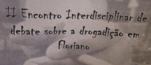 Floriano sediará 2º Encontro Interdisciplinar de debate sobre a drogadição.(Imagem:FlorianoNews)