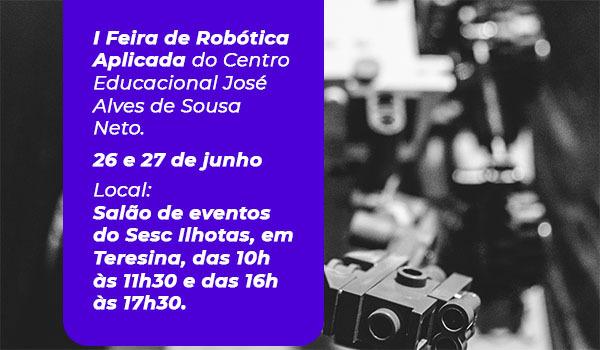 Centro Educacional José Alves de Sousa Neto promove Feira de Robótica.(Imagem:Sesc)