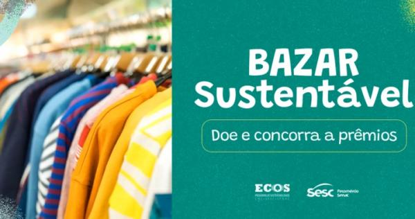 Bazar Sustentável: uma iniciativa solidária e ecológica do Programa Ecos.(Imagem:Divulgação)