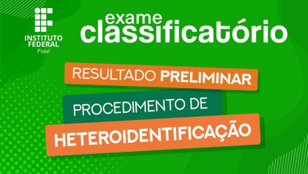 IFPI divulga resultado parcial de heteroidentificação do Exame Classificatório 2022.1(Imagem:Divulgação)