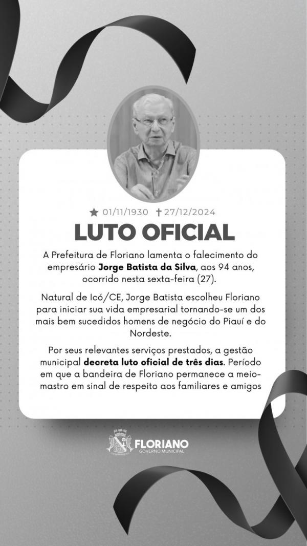 Prefeitura de Floriano decreta luto oficial em homenagem a Jorge Batista da Silva.(Imagem:Secom)