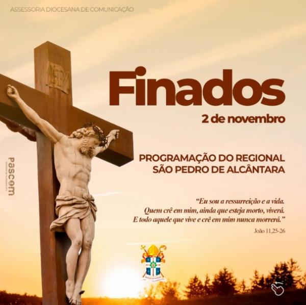 PASCOM Diocesana de Floriano informa a programação de Finados 2024 - Regional São Pedro de Alcântara(Imagem:Divulgação)