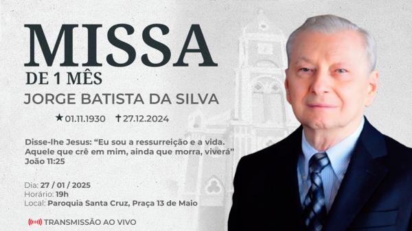 Missa de 1 Mês em Memória de Jorge Batista da Silva será realizada na Paróquia Santa Cruz.(Imagem:Divulgação)