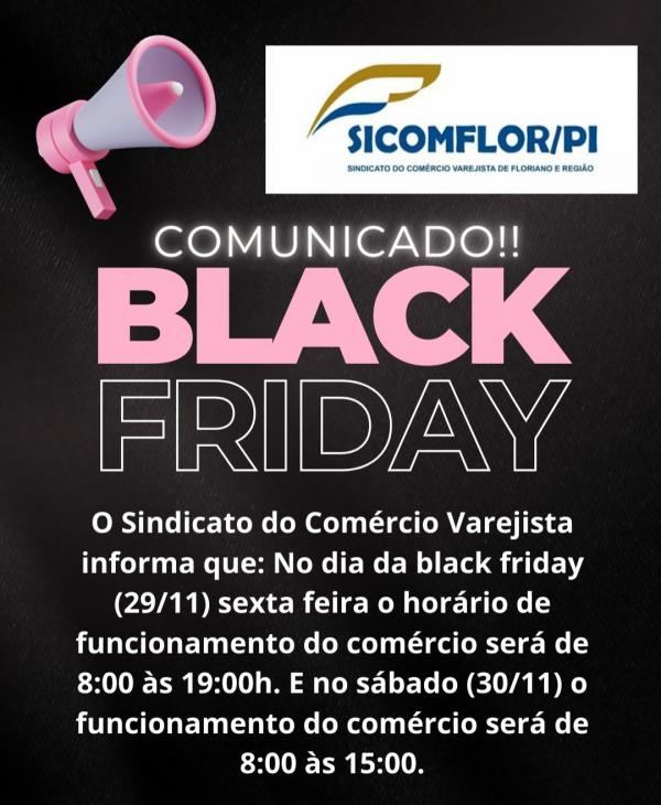 SICOMFLOR divulga horário de funcionamento do comércio de Floriano para a Black Friday.(Imagem:Divulgação)