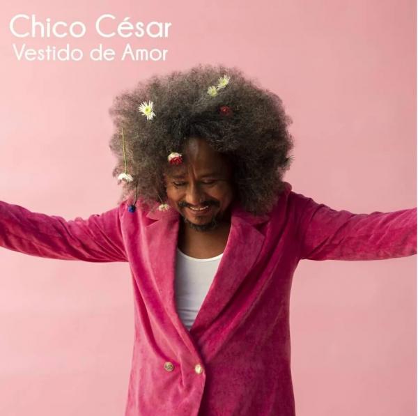 Chico César lança outra pedrada em ritmo de reggae no álbum "Vestido de amor"