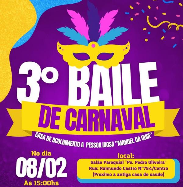 Casa de Acolhimento "Manoel da Guia" promoverá 3° Baile de Carnaval dos Idosos em Floriano