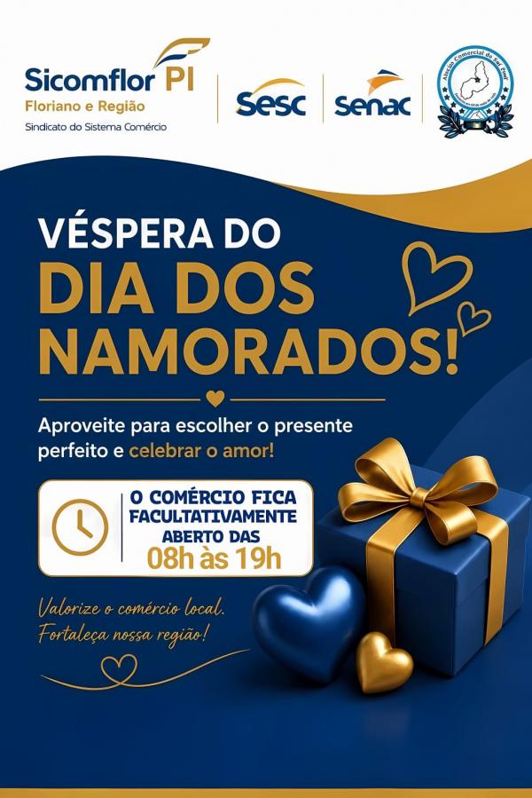 Com&eacute;rcio de Floriano tem hor&aacute;rio estendido na v&eacute;spera do Dia dos Namorados.(Imagem:Divulga&ccedil;&atilde;o)