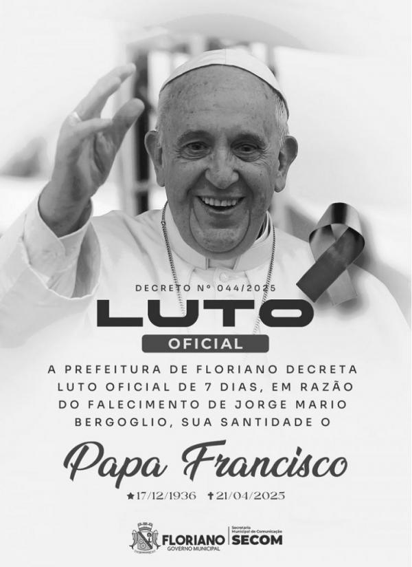  Prefeitura de Floriano decreta luto oficial pelo falecimento do Papa Francisco(Imagem:Secom)