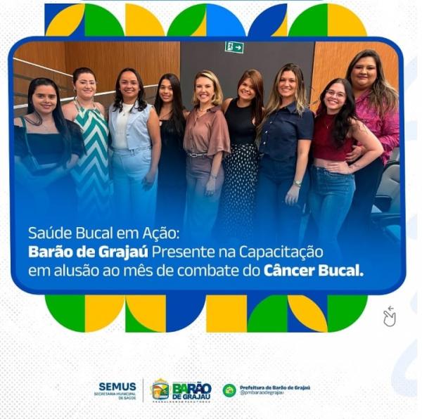 Equipe de Saúde Bucal de Barão de Grajaú participa de capacitação sobre Câncer Bucal em Floriano