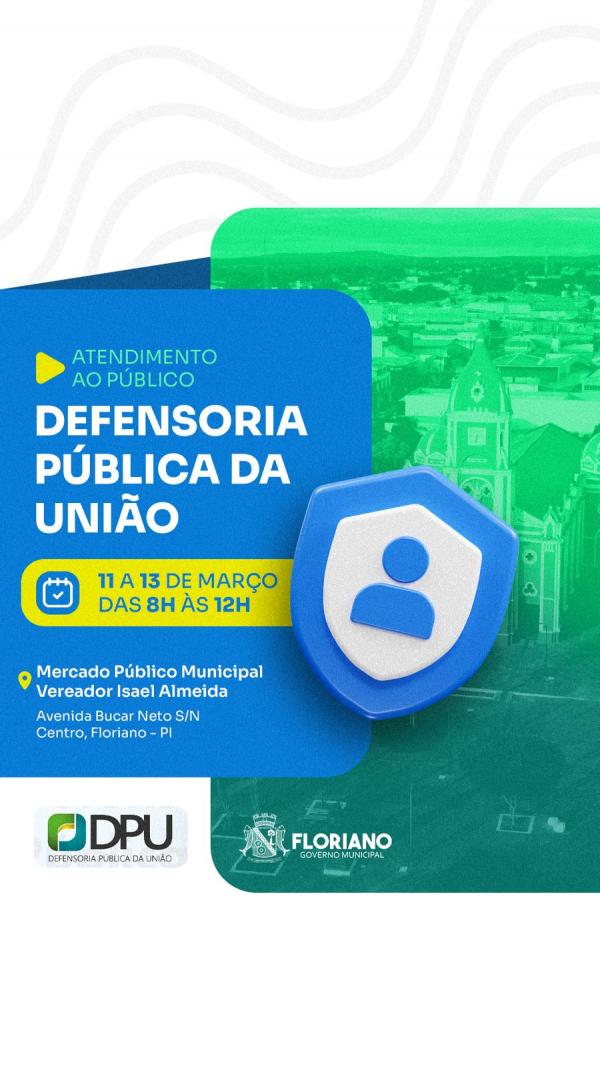 Defensoria Pública da União chega a Floriano com atendimento gratuito à população