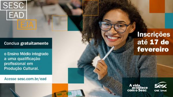 Sesc EAD EJA abre inscrições para formação de jovens e adultos com qualificação profissional
