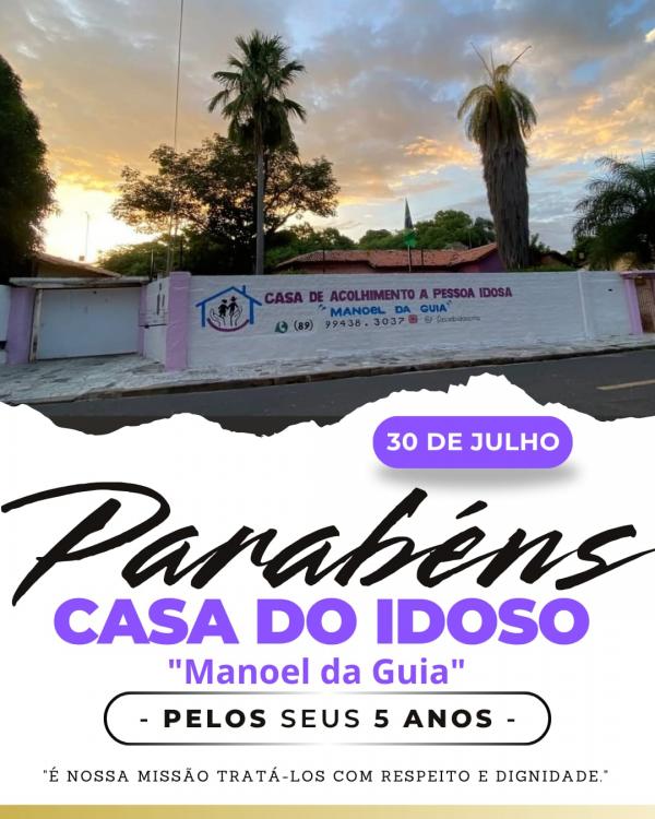 Casa de Acolhimento Manoel da Guia celebra 5 anos de dedicação e cuidado à pessoa idosa em Floriano