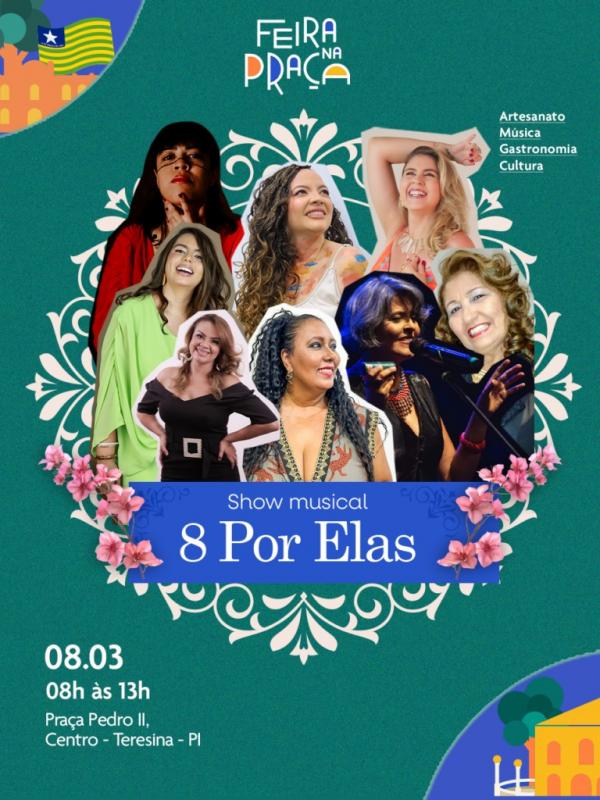 Edição especial da Feira na Praça celebra o Dia da Mulher com encontro de cantoras piauienses