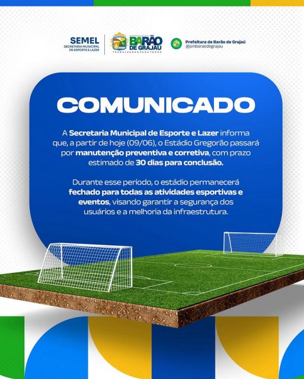 Estádio Gregorão passará por manutenção e ficará fechado por 30 dias em Barão de Grajaú