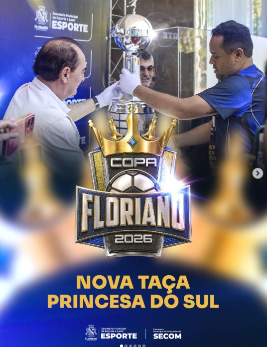 Taça Princesa do Sul é lançada e passa a simbolizar a Copa Floriano 2026