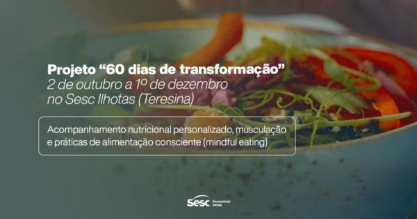 Sesc Ilhotas lança 2ª edição do projeto "60 dias de transformação"