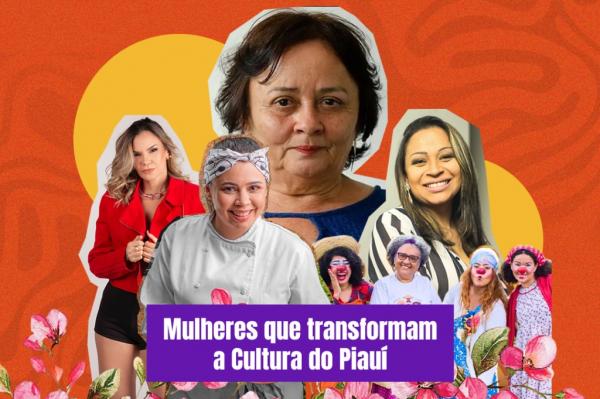 Mulheres que transformam a cultura do Piauí ganham série especial promovida pela Secult