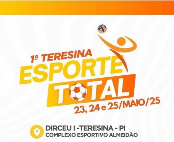 Teresina Esporte Total promete movimentar o Grande Dirceu