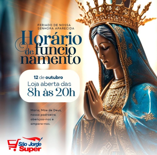 São Jorge Super terá horário especial de funcionamento no feriado de Nossa Senhora Aparecida