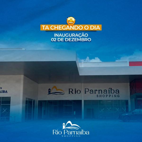 Grupo Jorge Batista convida população para a inauguração do Rio Parnaíba Shopping