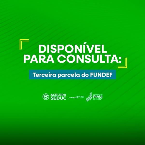 Valor da 3ª parcela do Fundef já pode ser consultado no site da Seduc