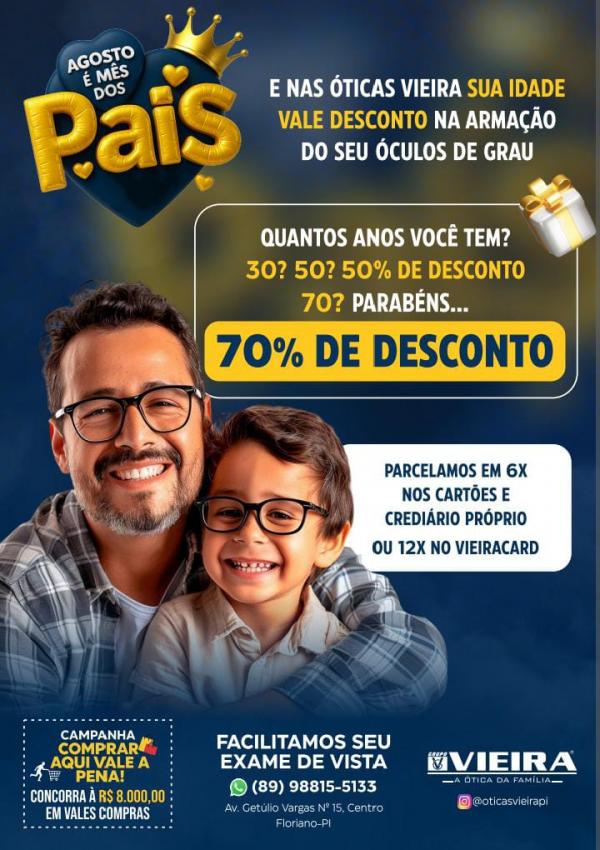 Agosto é mês dos pais! Nas Óticas Vieira, sua idade vale desconto na armação dos óculos de grau