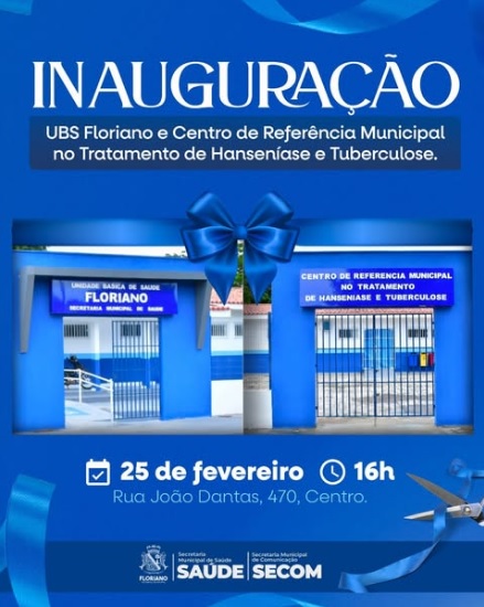Floriano reforça Saúde com UBS e novo Centro de Referência no Tratamento de Hanseníase e Tuberculose