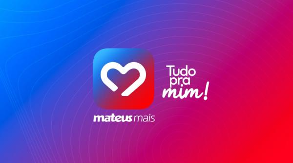 Mix Atacarejo lança o aplicativo "Mateus Mais - Tudo pra mim"