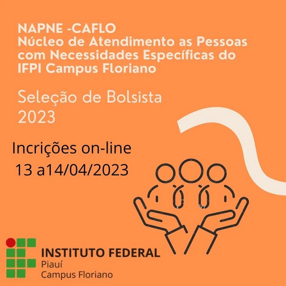 Campus Floriano do IFPI seleciona monitores remunerados para NAPNE