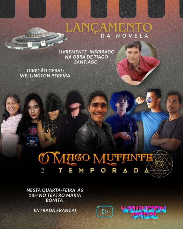 Lançamento da 2ª temporada da novela ´´O Mago Mutante´´ acontece nesta quarta-feira em Floriano