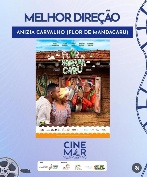 Filme "Flor do Mandacaru" conquista prêmio de Melhor Direção no Festival CINEMAR, em Parnaíba