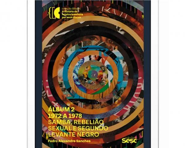 Livro "Álbum: a história da música brasileira por seus discos" mostra influência da ditadura e da re