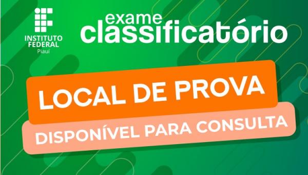 IFPI divulga locais de prova do Exame Classificatório 2022-1