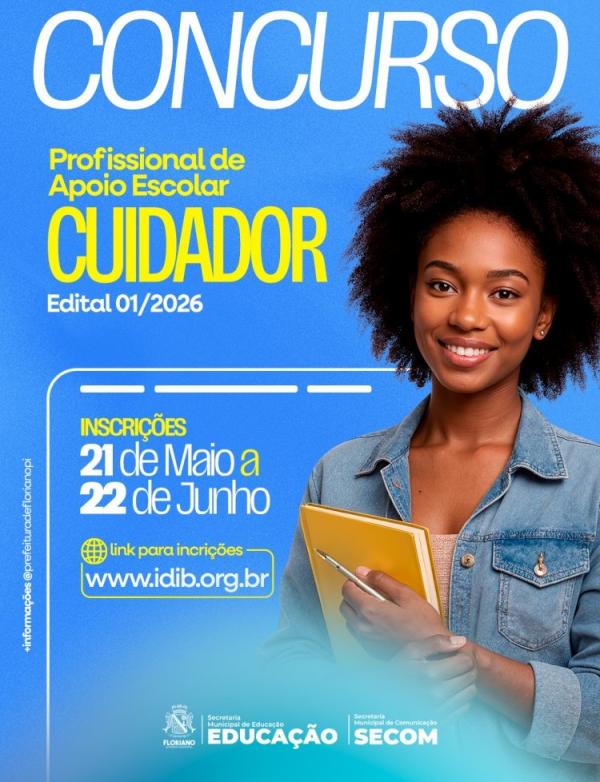 Prefeitura de Floriano lança concurso público para Profissional de Apoio Escolar (Cuidador)
