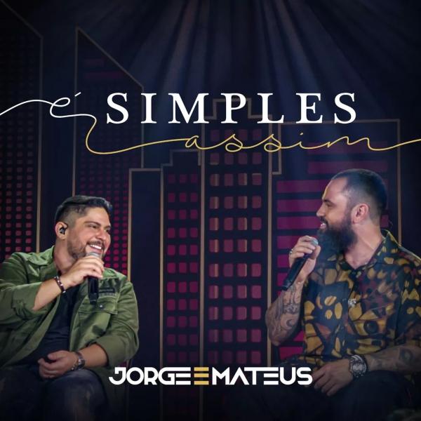 Jorge & Mateus seguem cinco regras do Melim no álbum É simples assim