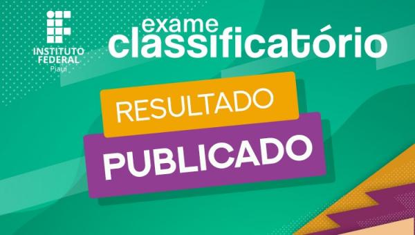 IFPI divulga resultado final do Exame Classificatório 2022-1