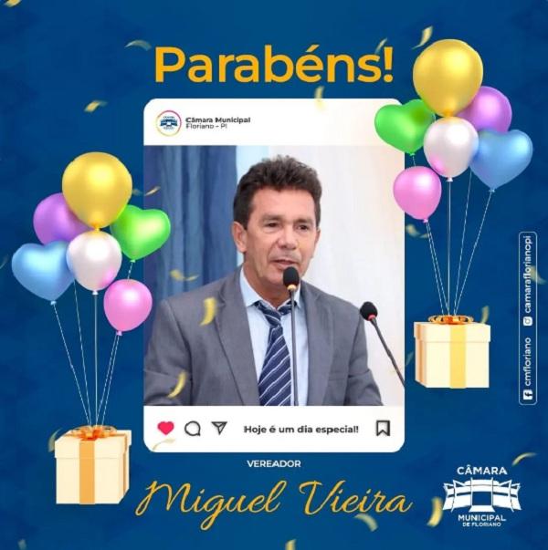 Câmara Municipal de Floriano parabeniza o vereador Miguel Vieira por mais um ciclo de vida