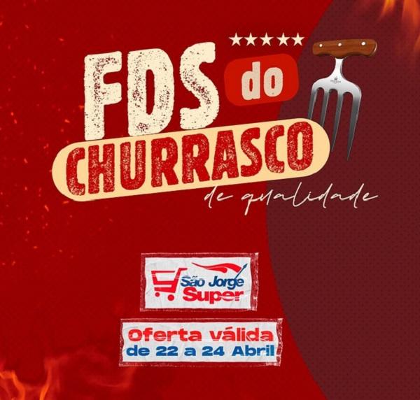 Final de semana pede churrasco! Confira as ofertas do FDS do São Jorge Super