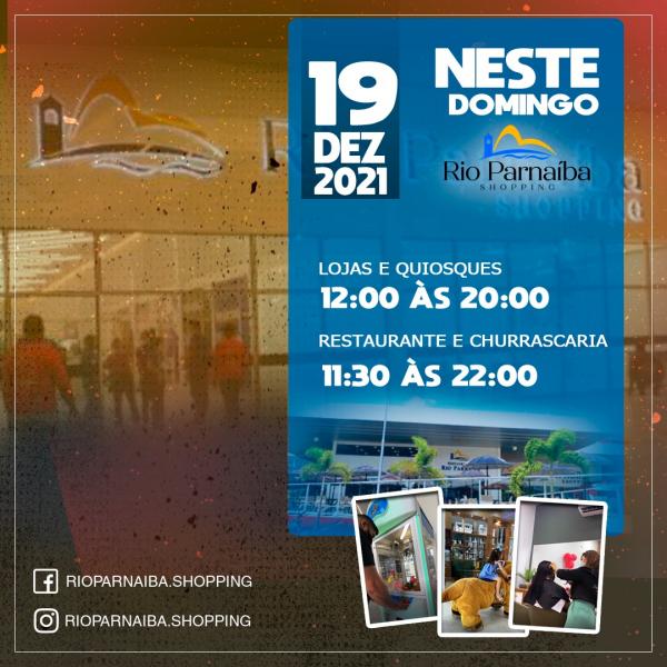 Segue o horário de funcionamento do Rio parnaiba shopping. O lugar certo para você fazer suas compr(Imagem:Reprodução)