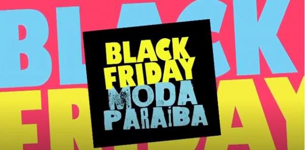 Começa nesta segunda-feira (16) o maior Black Friday Moda Paraíba