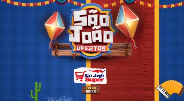 Confira o São João de ofertas no São Jorge Super, de 30/05 a 04/06
