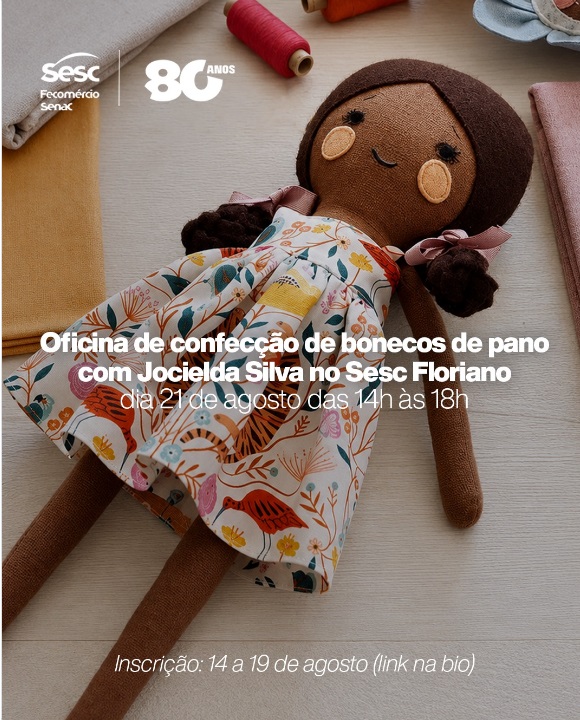 Sesc Floriano promove oficina de confecção de bonecos de pano para crianças
