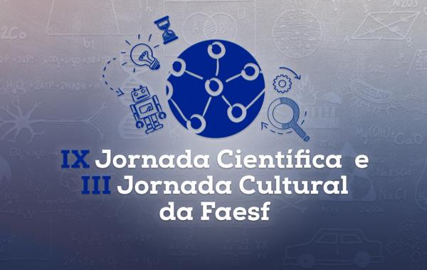 FAESF promove IX Jornada Científica e III Jornada Cultural