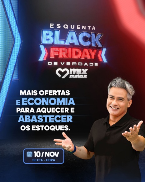 Participe do 2º Esquenta Black Friday de Verdade no Mix Mateus e economize para o seu negócio