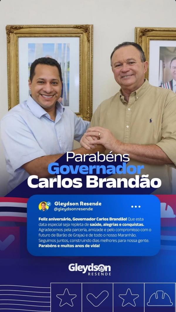  Prefeito de Bar&atilde;o de Graja&uacute;, Gleydson Resende, Parabeniza Governador Carlos Brand&atilde;o.(Imagem:Divulga&ccedil;&atilde;o)