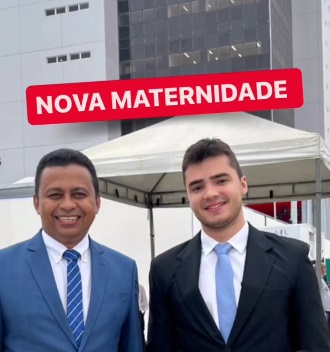 Deputado Federal Dr. Francisco Costa celebra inauguração da nova Maternidade Evangelina Rosa no PI