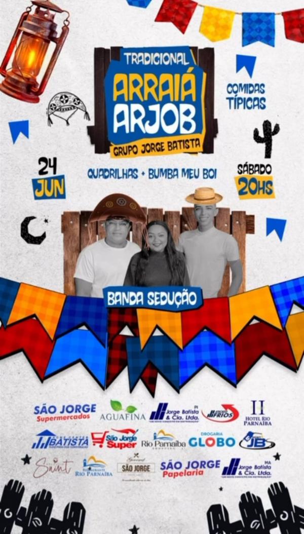 24 de junho: Grupo Jorge Batista promover&aacute; o tradicional Arrai&aacute; Arjob em Floriano.(Imagem:Divulga&ccedil;&atilde;o)
