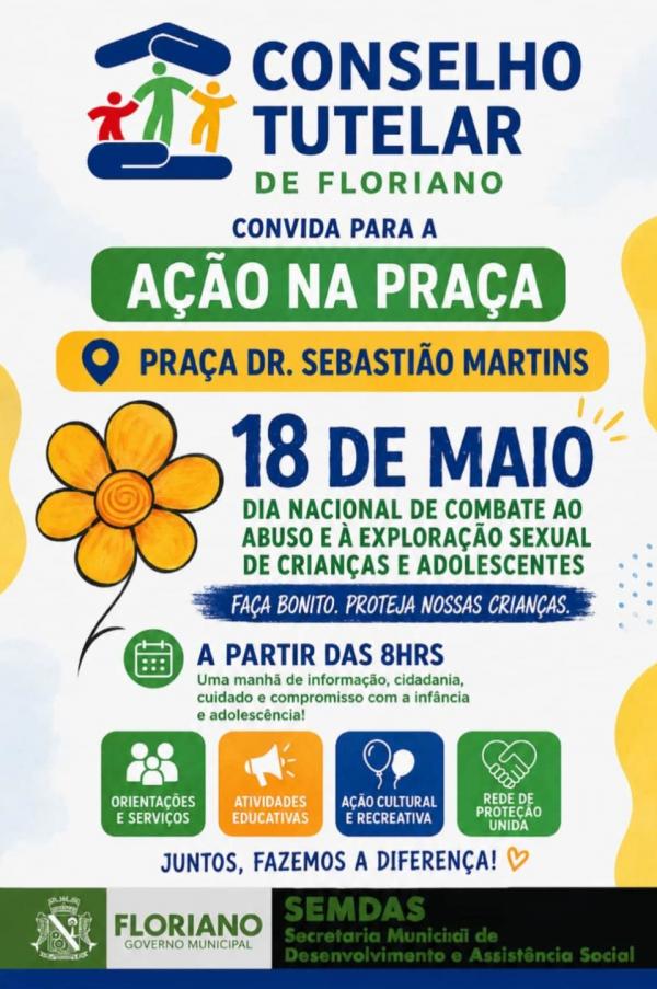 Conselho Tutelar de Floriano realiza Ação na Praça em combate ao abuso e exploração sexual infantil