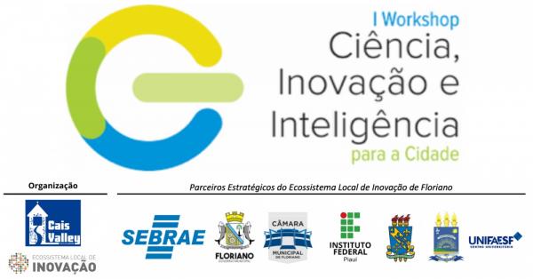 Floriano sedia o I Workshop de Ciência, Inovação e Inteligência para a Cidade