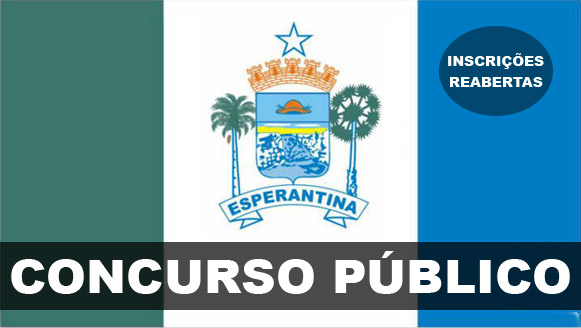 Prefeitura de Esperantina reabre inscrições para 126 vagas